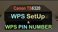 Canon TS6320 WPS SetUp & WPS Pin Number.