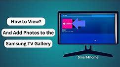 How to View and Add Photos to the Samsung TV Gallery? [ Use art mode on the Samsung Frame TV? ]