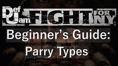 Def Jam FFNY Beginner's Guide: Parry Types