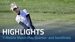 Quarterfinal and Semifinal Highlights | T-Mobile Match Play presented by MGM Rewards