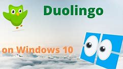 How to Install Duolingo on Windows 10