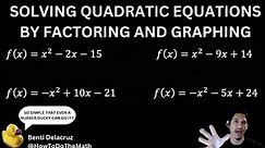 How to Solve Quadratic Equations by Factoring and Graphing | (Math 3 Lesson 4.4)