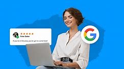 Google Reviews: A guide to effortlessly earning 5-star reviews