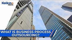 What is Business Process Outsourcing (BPO)?