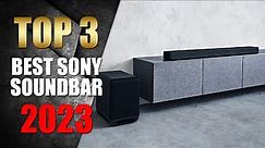 Best Sony Soundbar 2023 | Our Top 3 Picks Sony Soundbars