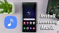 How To Install Samsung Music App On Samsung Galaxy S23's
