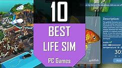 TOP 10 LIFE SIM Games | Best Simulation Games for PC