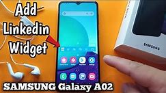 How to Add Linkedin Widget in Samsung Galaxy A02