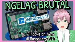 Mencoba Install Windows 11 di Raspberry Pi 4 & Tes Gaming - Windows on ARM [vTuber Indonesia]