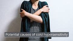 Possible genetic and psychological roots of cold hypersensitivity