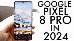 Google Pixel 8 Pro In 2024! (Still Worth Buying?) (Review)