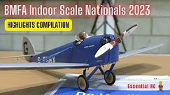 Fantastic Indoor Scale RC Aeroplanes HIGHLIGHTS COMPILATION | BMFA Indoor Scale RC Nationals 2023