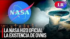 La NASA hizo su PRIMER anuncio oficial sobre la existencia de OVNIS | #LR