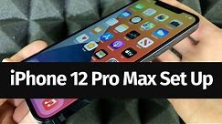 How do I Set Up my new iPhone 12 Pro Max 512gb?