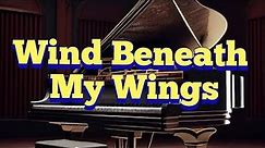 Wind Beneath My Wings [with HD Lyrics Video]