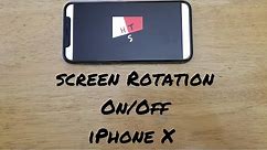 How to rotate screen iPhone X xs 10