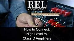 REL Acoustics How To: Connecting to a Class D Amp Using the High Level Cable