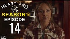 HEARTLAND Season 16 Episode 14 Trailer - Release Date & What To Expect