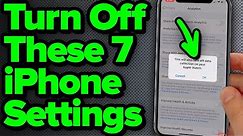 7 iPhone Settings You Need To Turn Off Now