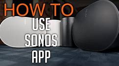 How to use Sonos App