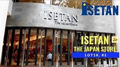 Isetan The Japan Store @Lot 10, Kuala Lumpur