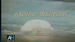 Atomic Weapons Tests: Trinity through Buster-Jangle