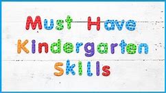 Must-Have Kindergarten Skills | What to Teach in Kindergarten | Kindergarten Checklist