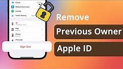 [Solved] How to Remove Previous Owner Apple ID without Password 2024