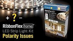 LED Strip Light Kit - How To Troubleshoot Polarity Issues