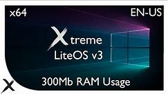 Xtreme LiteOS 10 v3 | x64 (EN-US) | Windows 10 Superlite Edition | 300MB RAM Usage | November 2020