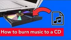 How to burn music to a CD [Easy Steps]