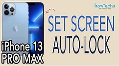 iPhone 13 Pro Max - How to Set Screen Lock Time / AutoLock Time