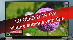 LG OLED 2019 B9 C9 E9 W9 picture settings with tips