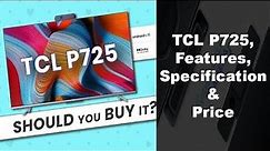 TCL P725 TV Features, Specifications, Price and Full Review