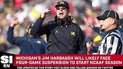 Michigan's Jim Harbaugh Likely to Face Four-Game Suspension