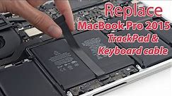 Step-by-Step Guide on How to Replace the Trackpad and Keyboard Cable on a 13-inch MacBook Pro 2015