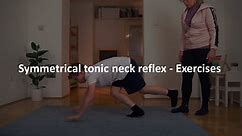 Symmetrical tonic neck reflex (STNR) - Exercises