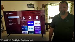 TCL 65 inch Backlight Replacement