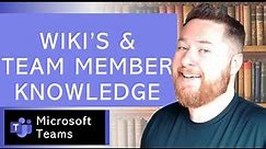 Wiki and Team Member Knowledge | How to use Microsoft Teams for Knowledge Sharing