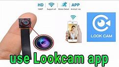 How to setup mini spy camera with lookcam app
