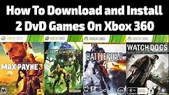 How to Download and Install 2 DvD Games on Xbox 360