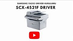 Samsung SCX-4521F Yazıcı Driver Kurulumu