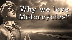 Top Reasons that make people love motorcycles