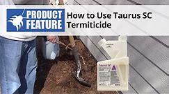 How to Use Taurus SC Termiticide | DoMyOwn.com