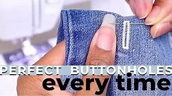 Beginners Guide to Sewing Perfect Buttonholes EVERY Time!