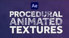 Procedural Animated Textures | After Effects Tutorial