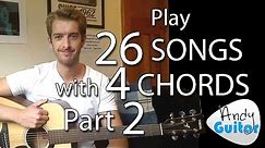 Play 26 SONGS with 4 CHORDS!! Part 2 Songs 1 to 6