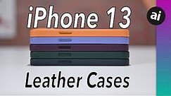 Hands On WIth EVERY Apple Leather Case for iPhone 13!