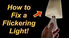 How to Fix a Flickering Light Fixture! (DIY)