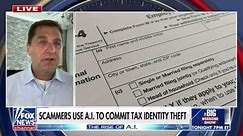 Inside shocking way scammers use AI to commit tax identity theft